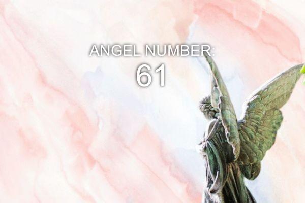 Anjel číslo 61 – Význam a symbolika