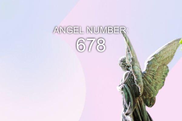 Nombre angélique 678 – Signification et symbolisme