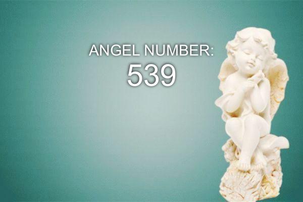 Eņģeļa numurs 539 - nozīme un simbolika