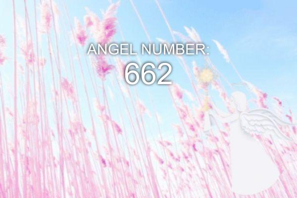 Nombre angélique 662 – Signification et symbolisme