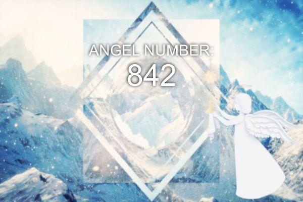 842 Eņģeļa numurs – nozīme un simbolika