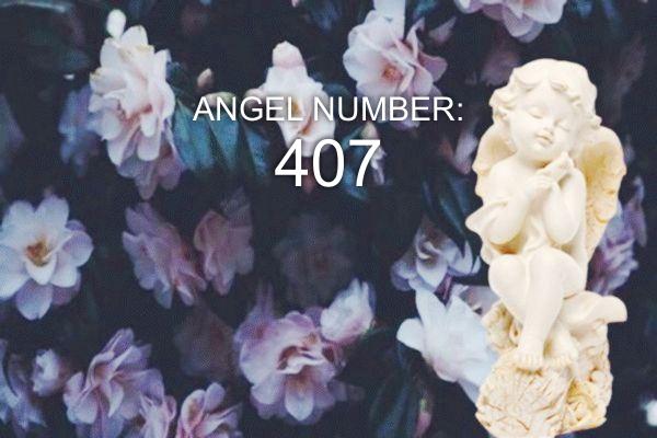 407 Numer anioła – znaczenie i symbolika