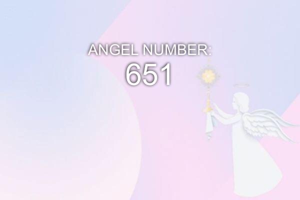 Anioł numer 651 – znaczenie i symbolika