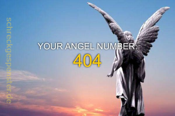 Engel Nummer 404 – Bedeutung und Symbolik