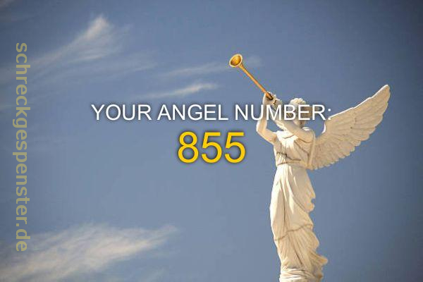 Nombre angélique 855 – Signification et symbolisme