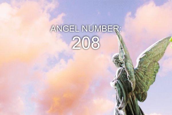 Eņģeļa numurs 208 - nozīme un simbolika