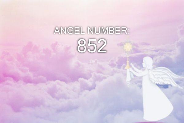 852 Eņģeļa numurs – nozīme un simbolika