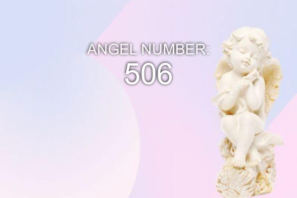 Eņģeļa numurs 506 - nozīme un simbolika
