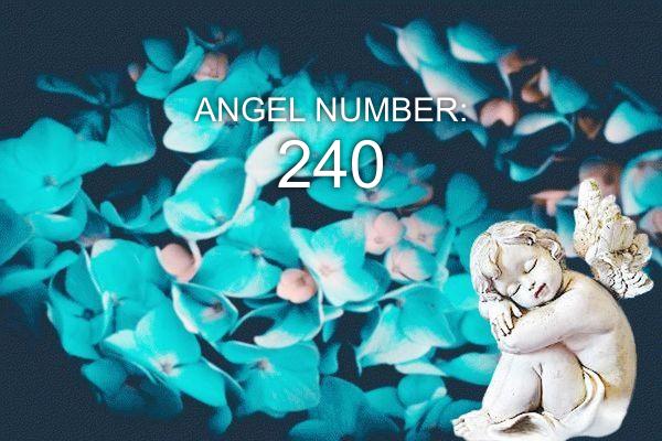 240 Ангелско число – Значение и символика