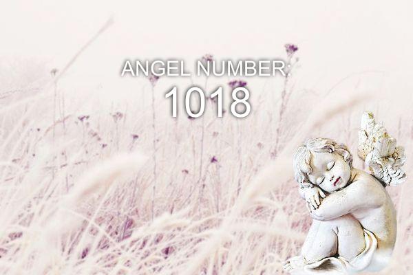 Анђеоски број 1018 - Значење и симболика