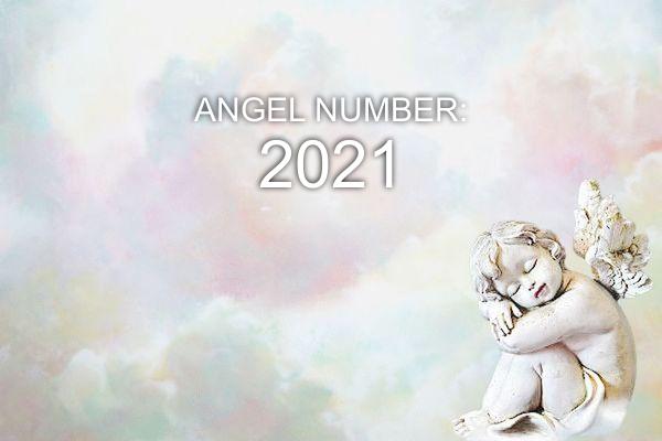 Engelennummer 2021 - Betekenis en symboliek