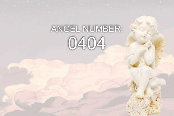 Eņģeļa numurs 0404 - nozīme un simbolika