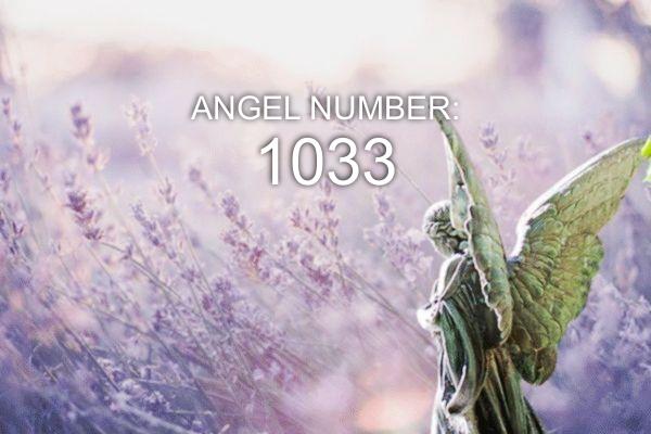 Eņģeļa numurs 1033 - nozīme un simbolika