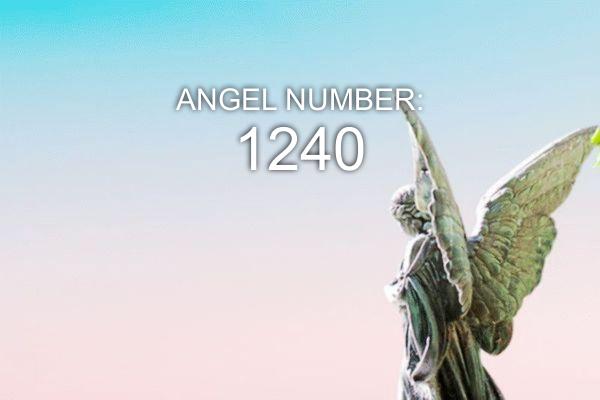 1240 Angelo numeris – reikšmė ir simbolika