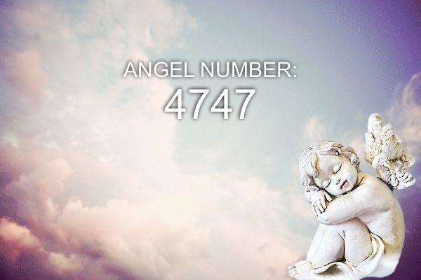 Número de ángel 4747 – Significado y simbolismo