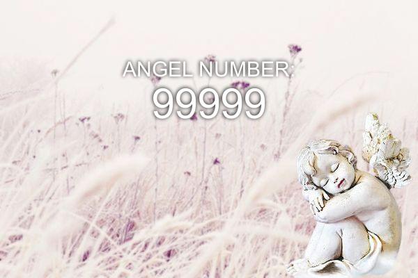 99999 Ängelnummer – betydelse och symbolik