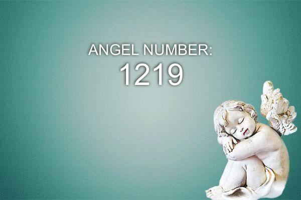 1219 Numărul îngeresc - Semnificație și simbolism