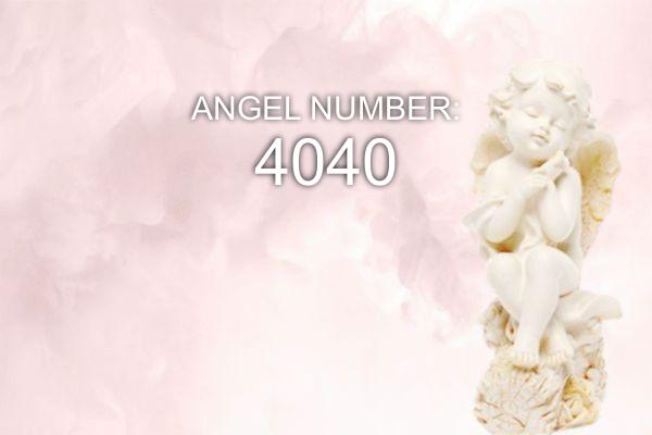 4040 Numer anioła – znaczenie i symbolika