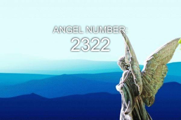 Ангел номер 2322 – значення та символіка