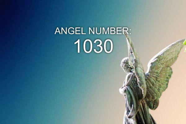 1030 Angyalszám – Jelentés és szimbolika